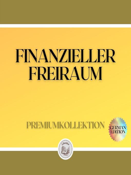 Title details for FINANZIELLER FREIRAUM by LIBROTEKA - Available